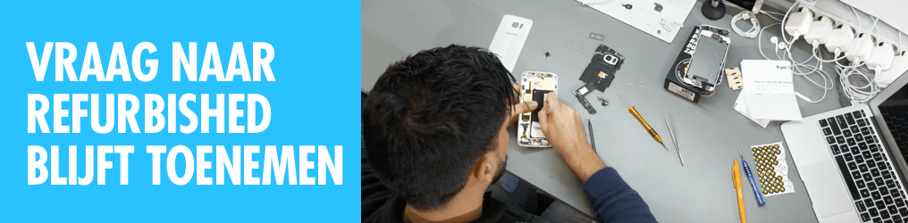 Vraag naar refurbished blijft toenemen